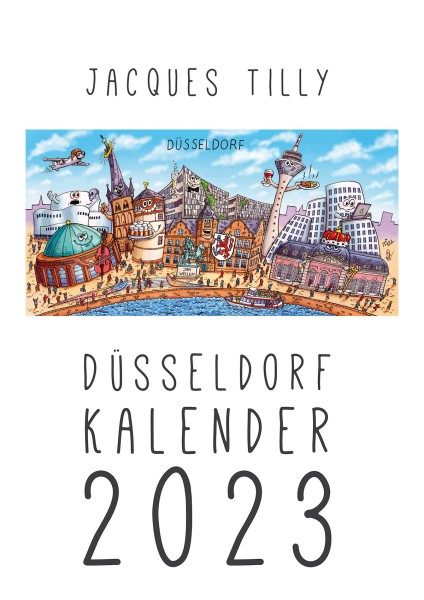 Jacques Tilly Düsseldorf Kalender 2023 Front